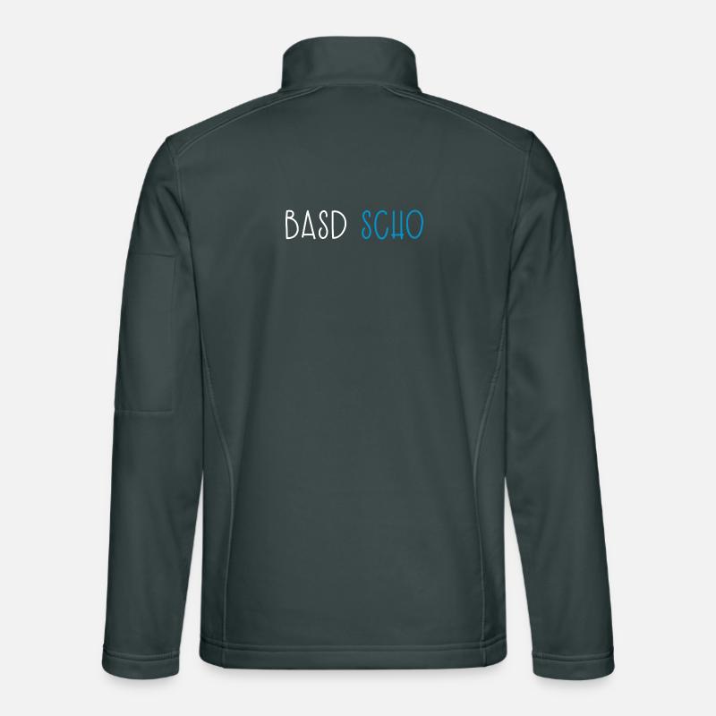 Basd Scho Bayern Dialekt Bayrisch Unisex Softshelljacke