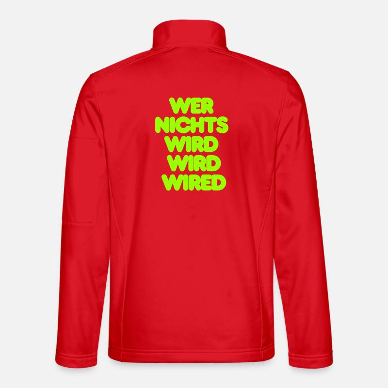 WER NICHTS WIRD WIRD WIRED - GRUENER IT SPRUCH Unisex Softshelljacke