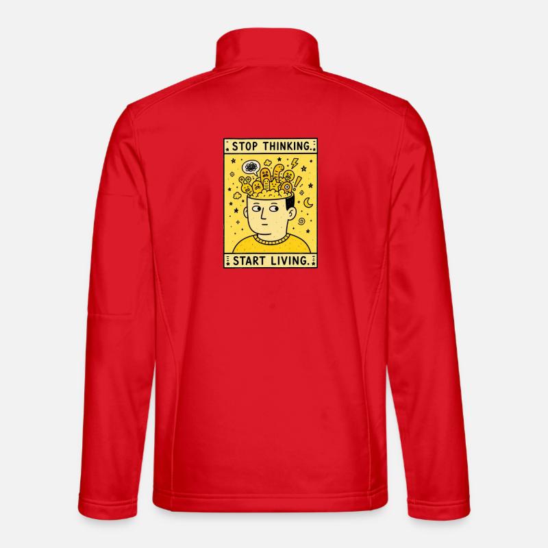 ARRÊTE DE PENSER. COMMENCE À VIVRE. - Veste en tissu softshell Unisexe - rouge