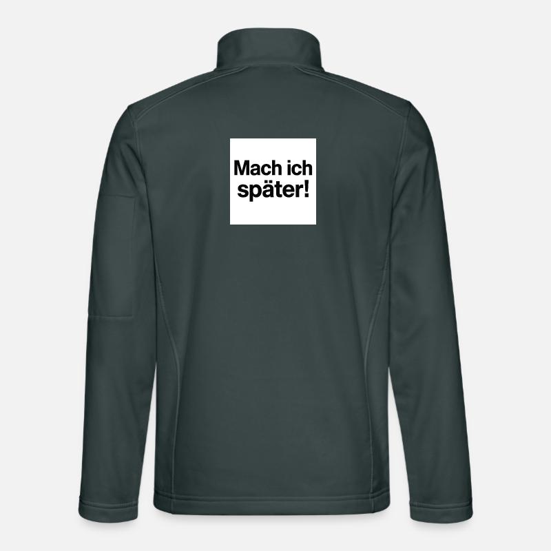 Mach ich später Statement Unisex Softshelljacke
