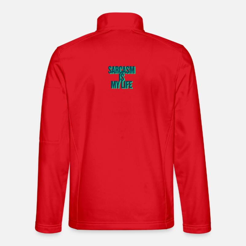 SARCASM IS MY LIFE Unisex Softshell Jacket