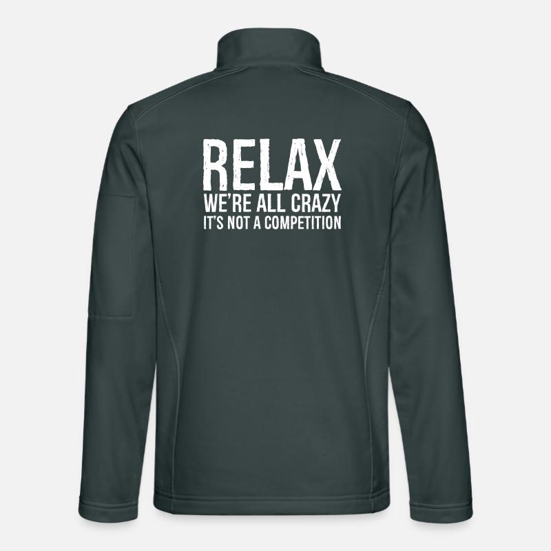 RELAX WE RE ALL CRAZY Veste en tissu softshell Unisexe