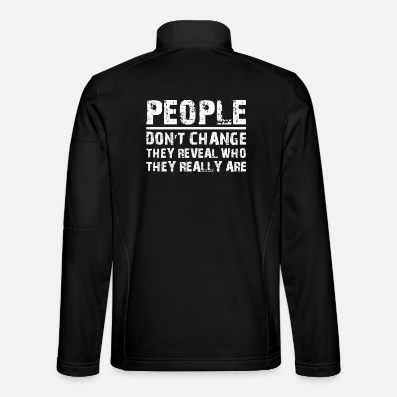 people don't change funny Unisex Softshelljacke