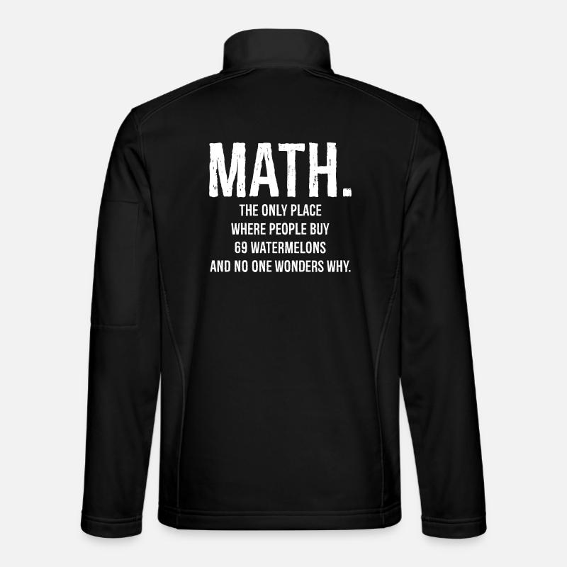 Mathe ist der einzige Ort, der lustig ist Unisex Softshelljacke