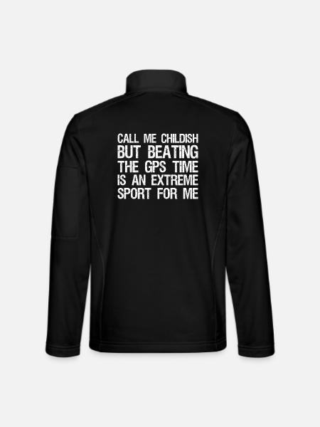 Appelez-moi enfantin, mais battre le temps GPS est un - Veste en tissu softshell Unisexe - noir - Dos