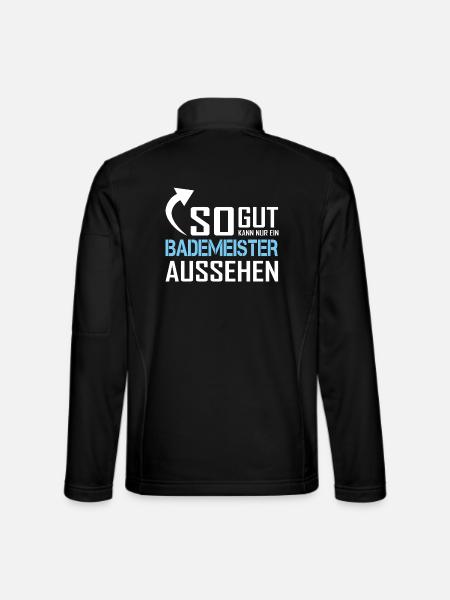 So gut kann nur ein Bademeister aussehen - Unisex Softshelljacke - Schwarz - Hinten