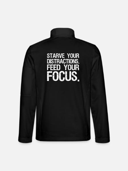 Affamez vos distractions, nourrissez votre concentration - Veste en tissu softshell Unisexe - noir - Dos
