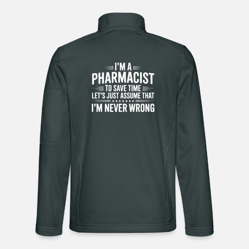 Pharmacist Attitude: Never Wrong Unisex Softshell Jacket