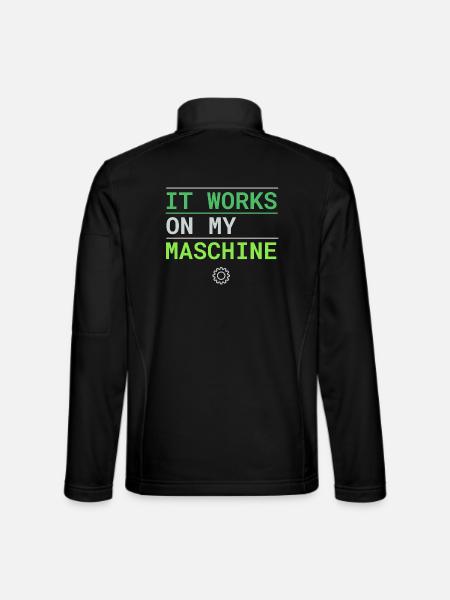 It Works On My Machine - Developer Excuse - Unisex Softshell Jacket - black - Back
