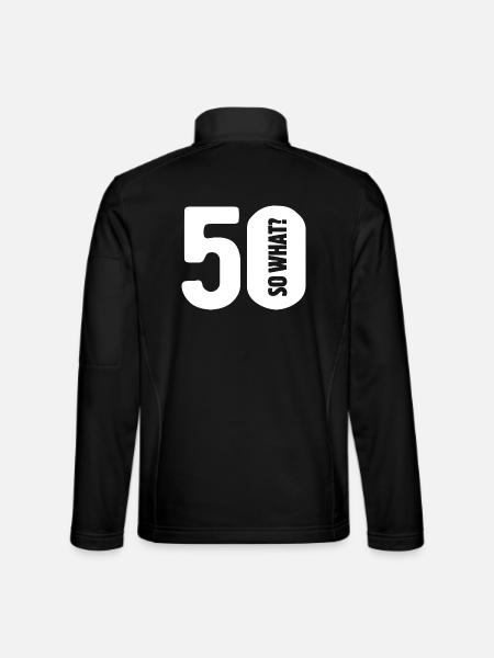 50 et alors ? Pas si mal - anniversaire - Veste en tissu softshell Unisexe - noir - Dos