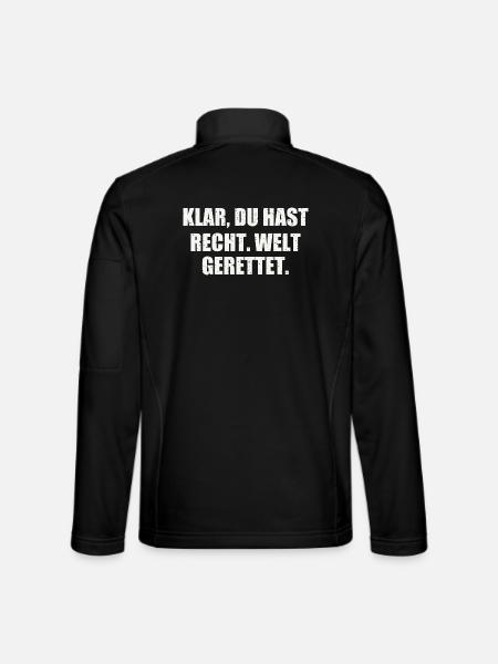 KLAR, DU HAST RECHT. WELT GERETTET. - Unisex Softshelljacke - Schwarz