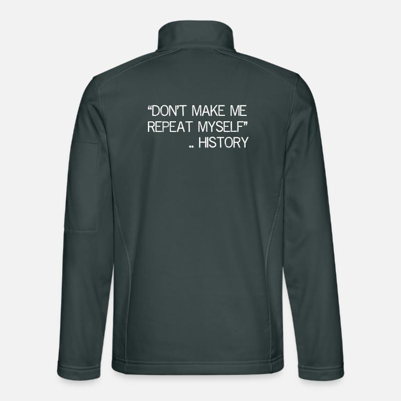 Ne me faites pas répéter l’histoire Veste en tissu softshell Unisexe