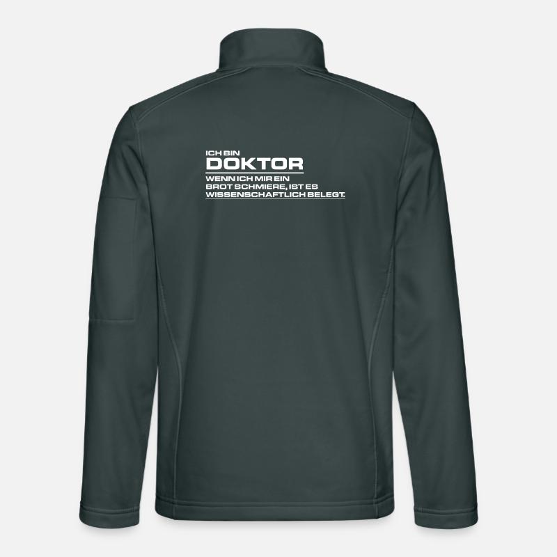 Ich bin Doktor - Wenn ich mir ein Brot schmiere - Unisex Softshelljacke