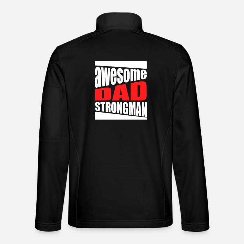 Awesome Dad Strongman Shirt - Unisex Softshell Jacket - black