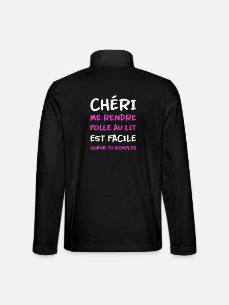 Chéri me rendre folle au lit quand tu ronfles - Veste en tissu softshell Unisexe - noir - Dos