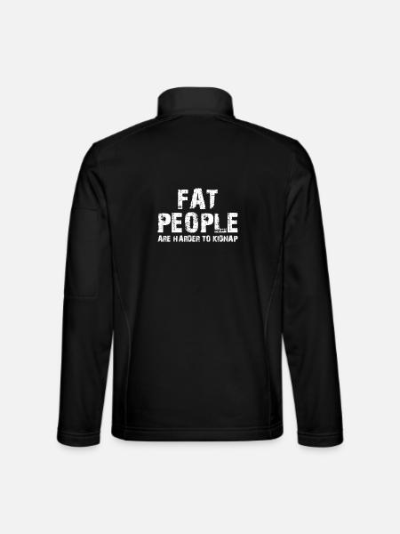 Les gros sont plus difficiles à kidnapper - Veste en tissu softshell Unisexe - noir - Dos