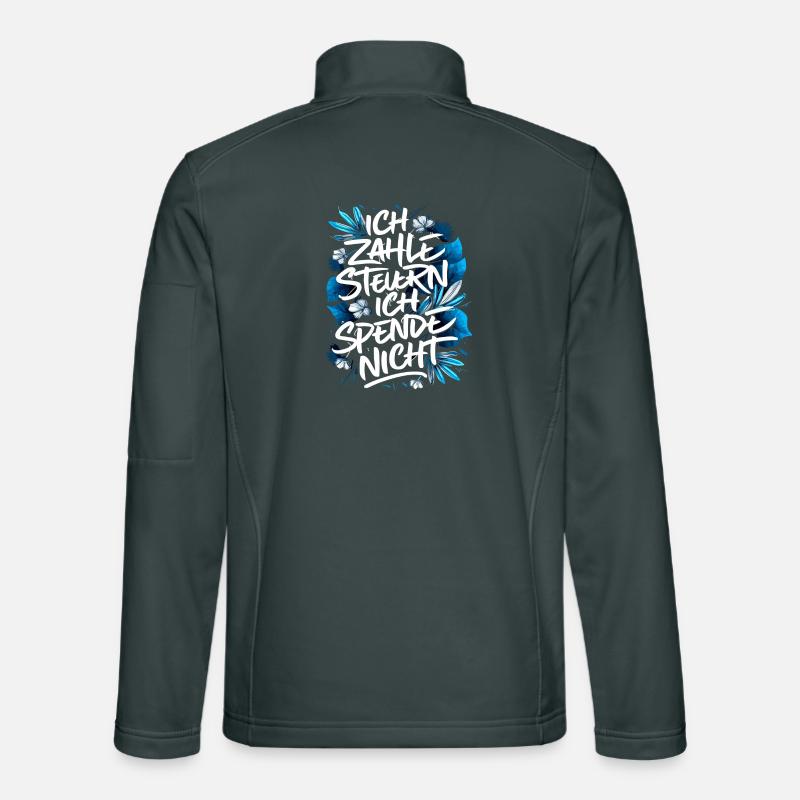 Je paie des impôts ! Je ne fais pas de don - Typographie Veste en tissu softshell Unisexe