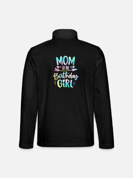 Mom of the Birthday Girl Tie Dye Colorful Bday Mom - Unisex Softshell Jacket - black - Back