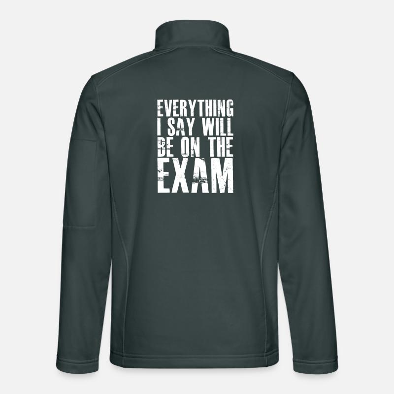 everything I say will be on the exam Unisex Softshell Jacket