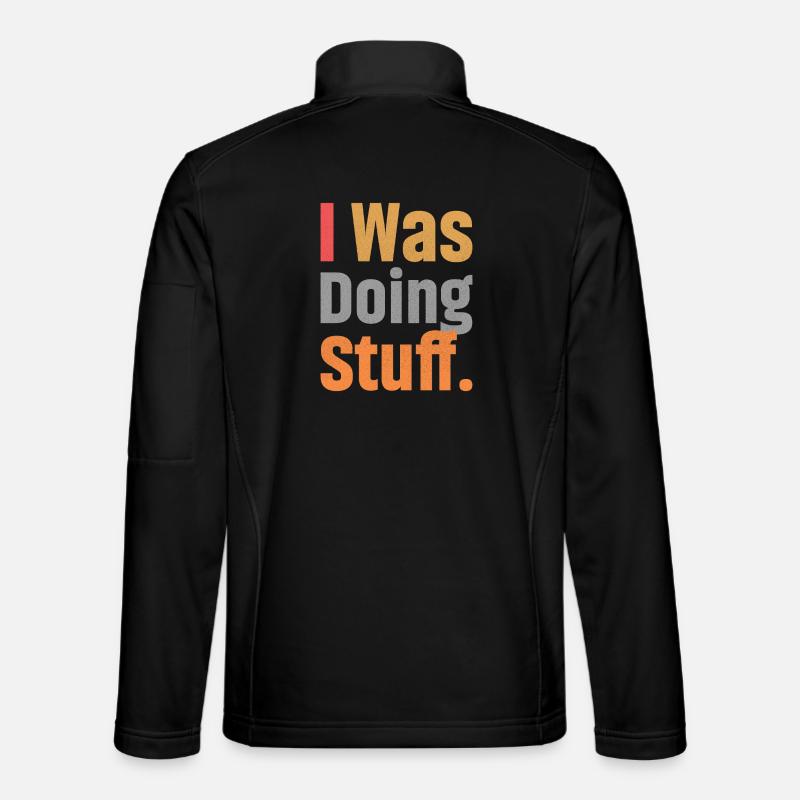 I Was Doing Stuff - Unisex Softshell Jacket - black