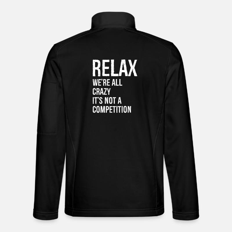 Relax We're all crazy - Unisex Softshell Jacket - black