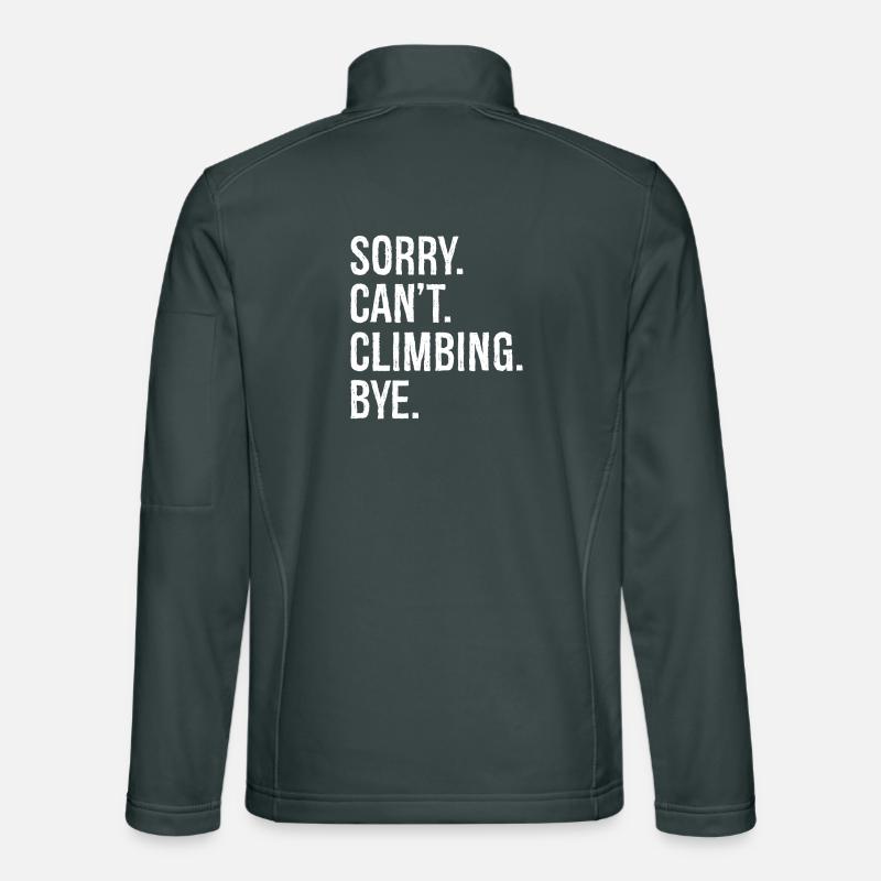 Sorry Can't Climb Bye Unisex Softshelljacke