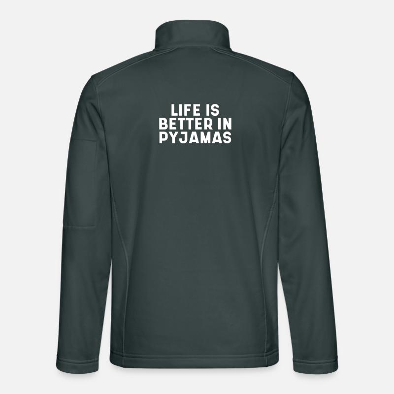 Life Is Better In Pyjamas Unisex Softshelljacke