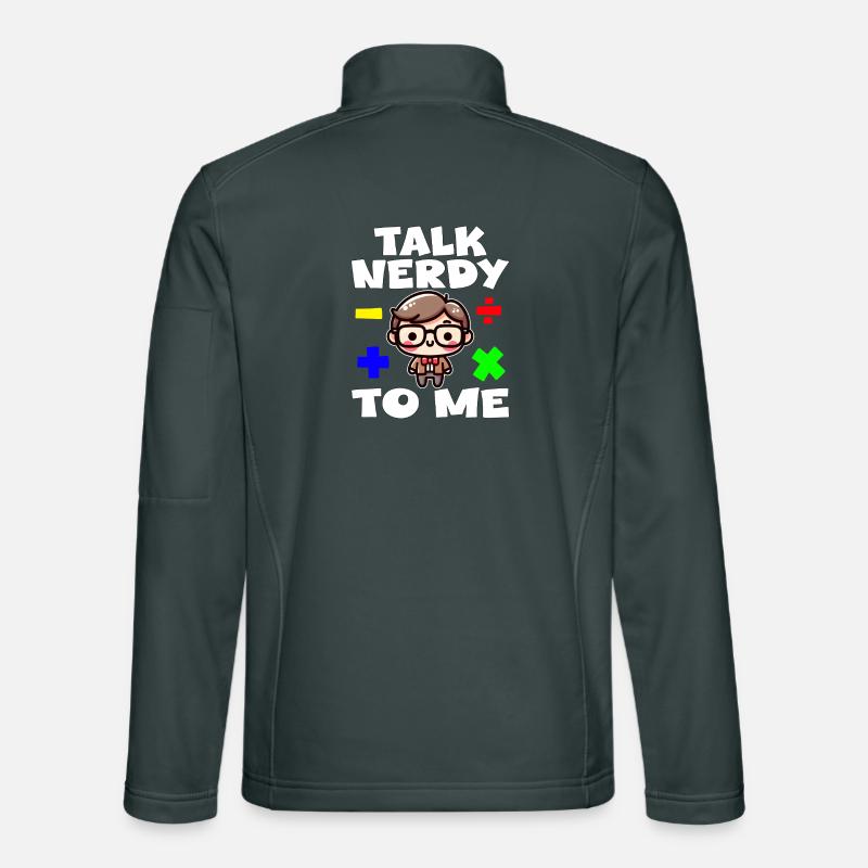 TALK NERDY TO ME - TEACHET GIFT Unisex Softshell Jacket