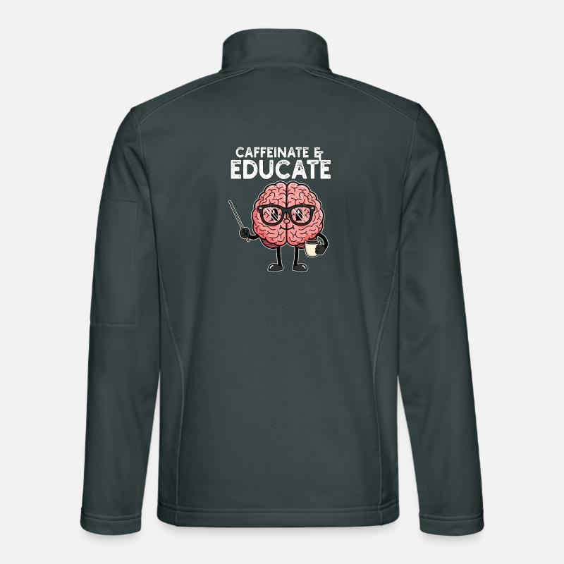 CAFFEINATE AND EDUCATE - TEACHER GIFT Unisex Softshell Jacket
