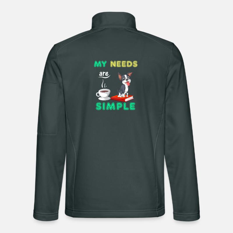My Needs Are Simple Boston Terrier Kaffee und Buch Unisex Softshelljacke