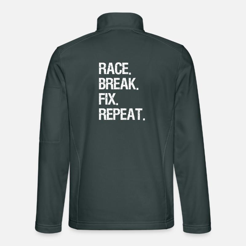 Race It Break It Fix It Repeat Shirt Fun Biker Unisex Softshelljacke