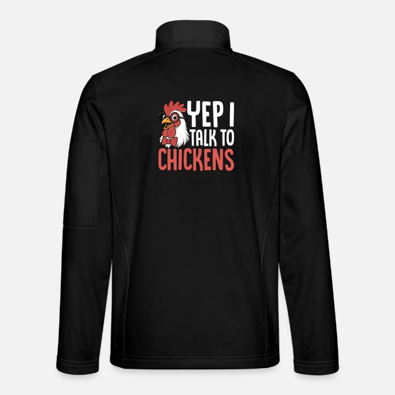 I'm talking to chickens saying - Unisex Softshell Jacket - black