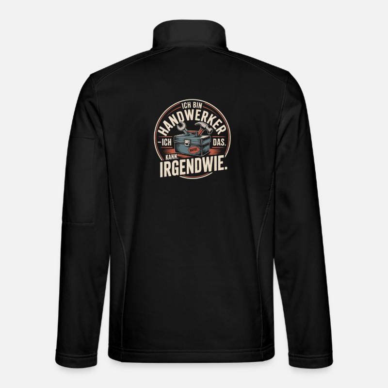 Ich bin Handwerker Irgendwie - Unisex Softshelljacke - Schwarz
