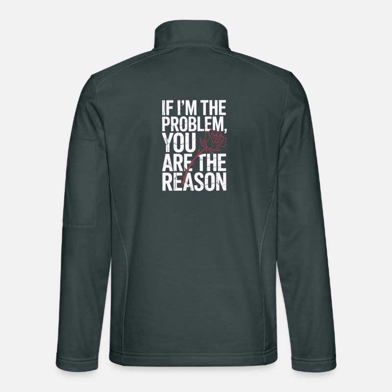 If I'm The Problem You Are The Reason Resilienz Unisex Softshelljacke