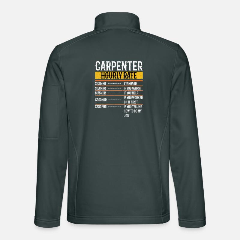 Carpenter Hourly Rate Worker Carpentry Woodworking Unisex Softshell Jacket