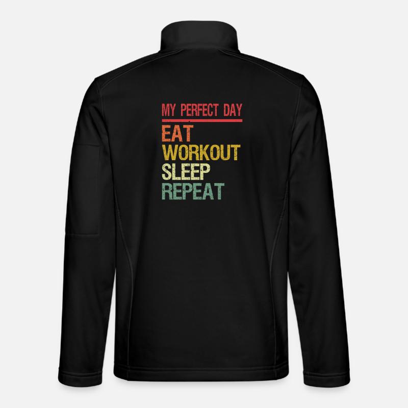 My Perfect Day Eat Sleep Workout Repeat Unisex Softshell Jacket