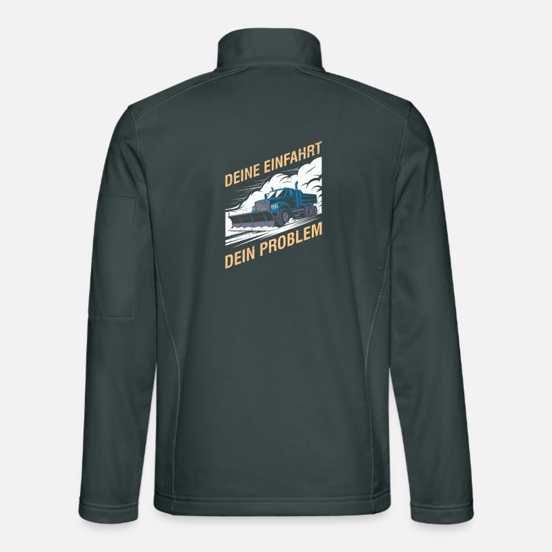 Winter service YOUR DRIVEWAY YOUR PROBLEM Funny Unisex Softshell Jacket