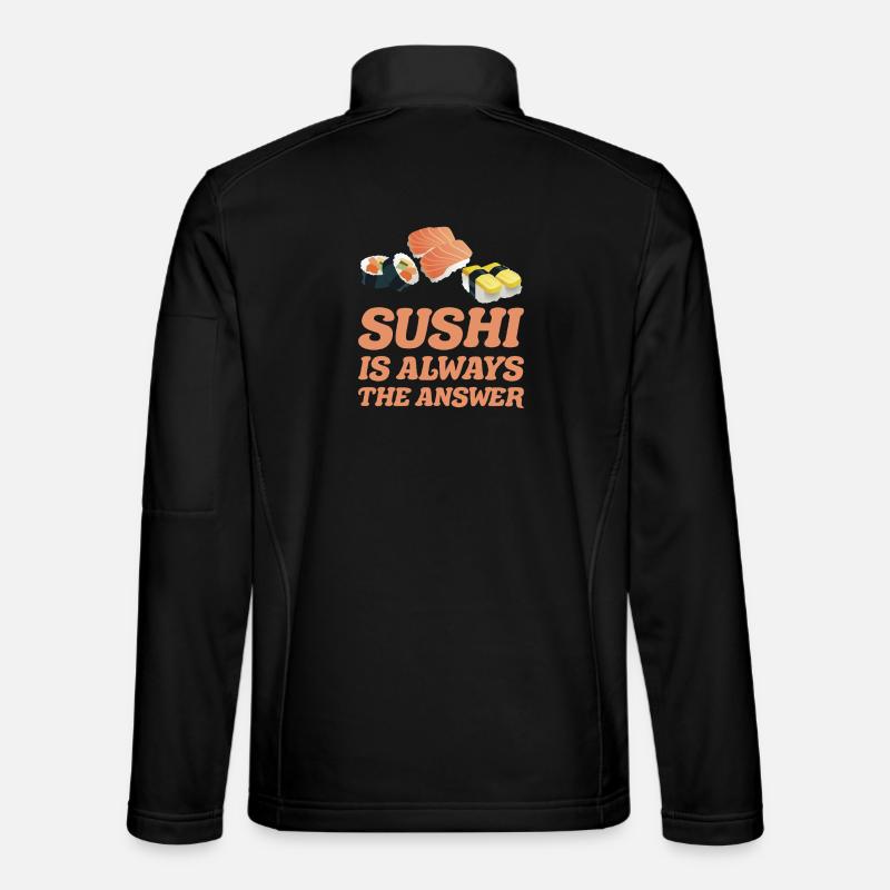 Sushi est toujours la solution idée Cadeau Sushis Veste en tissu softshell Unisexe