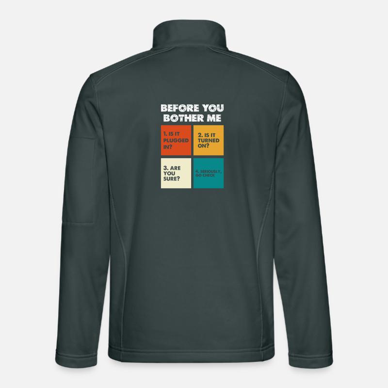 Avant que vous ne me dérangiez – Vérification technique Veste en tissu softshell Unisexe