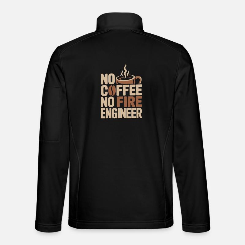 Fire Engineer No Coffee Pump Operator Coffee Lover Unisex Softshelljacke