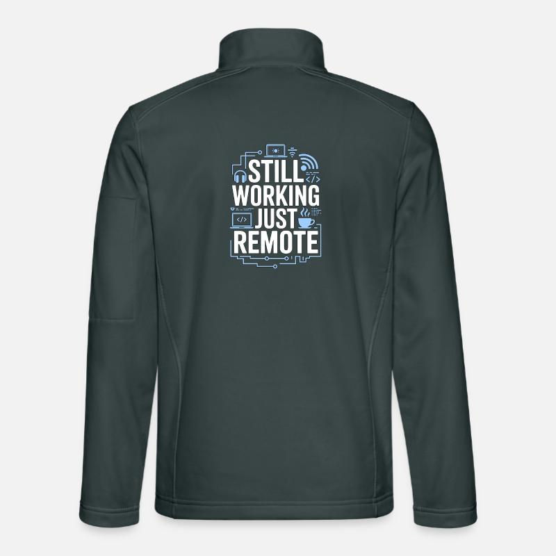Remote Developer Still Working Remote Tech Worker Unisex Softshell Jacket