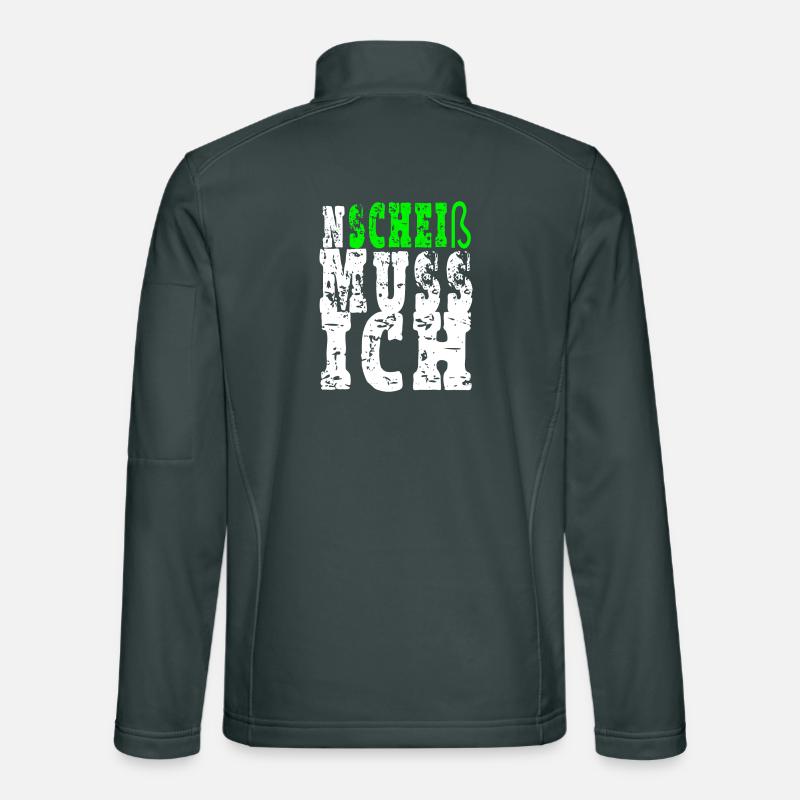 Ein Scheiß muss ich Unisex Softshelljacke