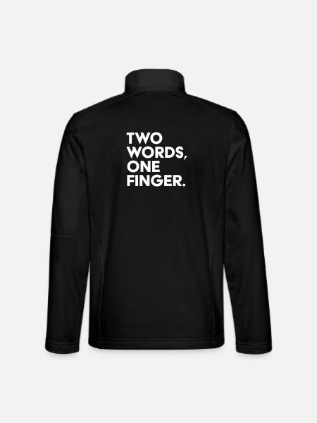 Two words one finger - Unisex Softshell Jacket - black