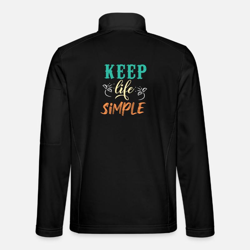 Keep Life Simple Motivational Design - Unisex Softshell Jacket - black