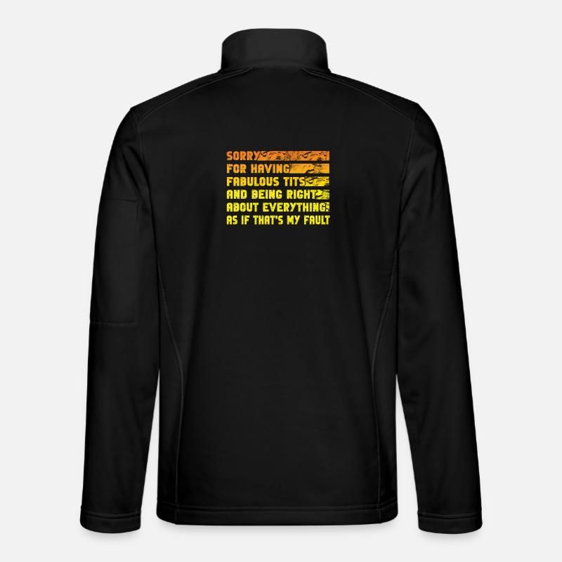 Tut Mir Leid, Dass Ich Fabelhaft Bin Unisex Softshelljacke