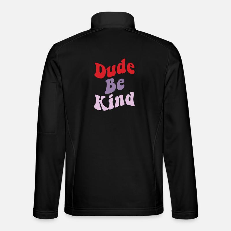 Dude Be Kind No Bullying - Unisex Softshelljacke - Schwarz