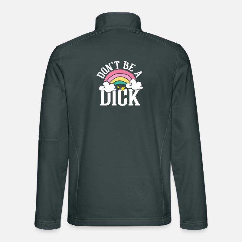 Don t be a dick Unisex Softshelljacke