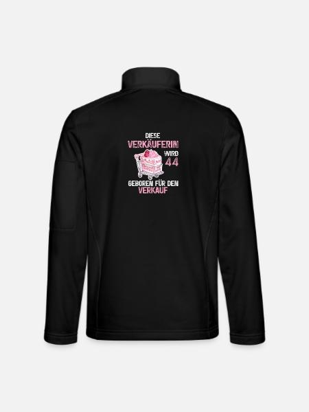 Verkäuferin 44 Geburtstag Verkaufen Beruf Spruch - Unisex Softshelljacke - Schwarz - Hinten