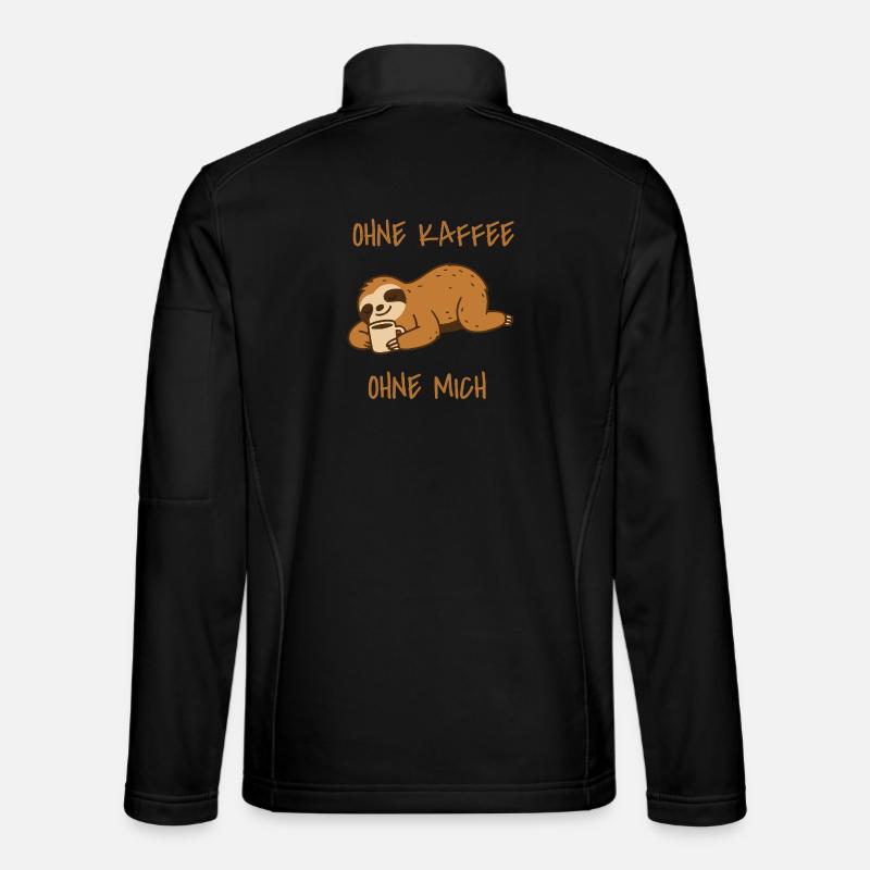 Faultier Ohne Kaffee ohne mich Unisex Softshelljacke