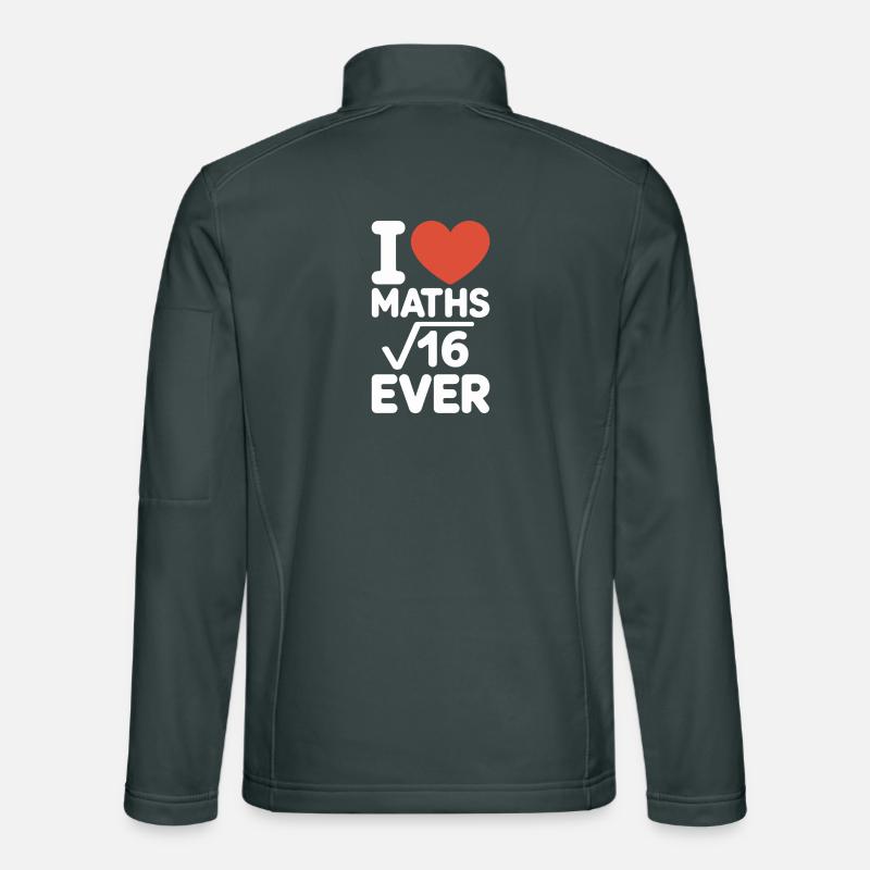 Math I Love Maths Math Nerd Math Teacher Unisex Softshell Jacket